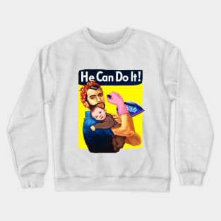 he can do it Crewneck Sweatshirt